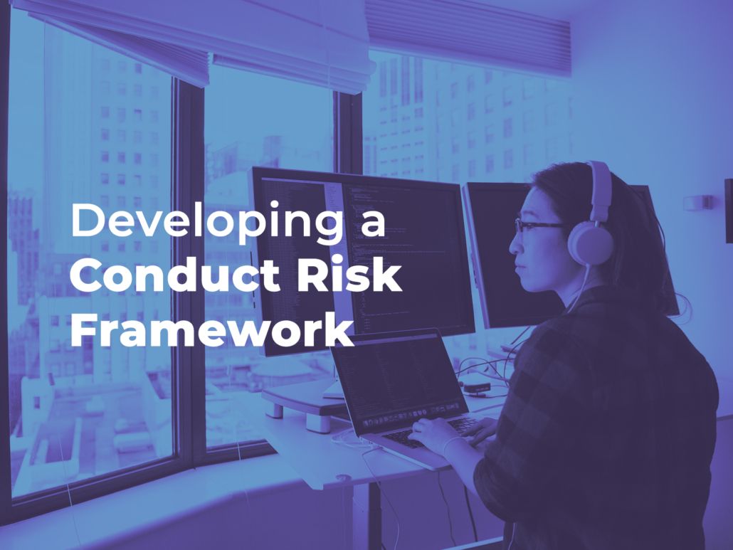 Steps in Developing a Conduct Risk Framework