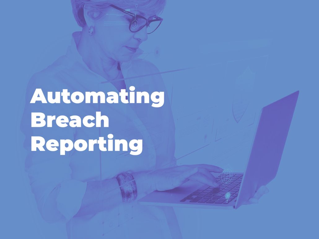 Automating Breach Reporting