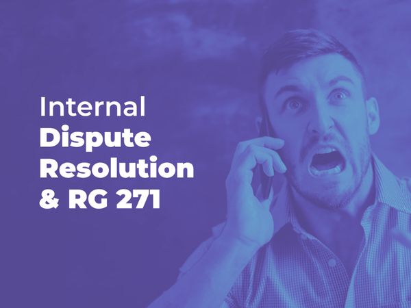 Internal dispute resolution & RG 271
