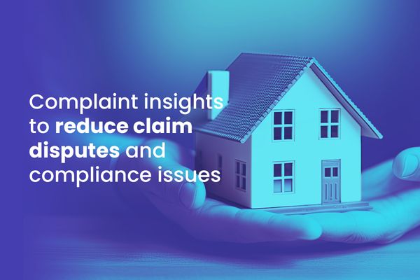 Complaint insights to reduce claim disputes and compliance issues